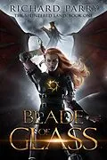 E-Book (epub) Blade of Glass (The Splintered Land, #1) von Richard Parry