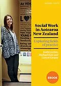 E-Book (epub) Social Work in Aotearoa New Zealand von Michael Dale, Kathryn Hay, Lareen Cooper