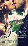 E-Book (epub) Bliss Bound Boxed Set (Bliss Series) von Michelle Jo Quinn