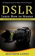 E-Book (epub) Dslr von Matthew Lopez