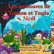 Couverture cartonnée Les aventures Toutu et Toula de John H Gray