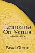 E-Book (epub) Lemons on Venus von Brad James Glenn
