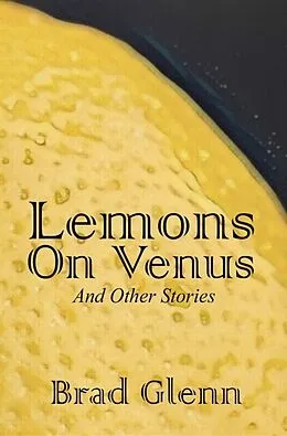 E-Book (epub) Lemons on Venus von Brad James Glenn