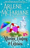 E-Book (epub) Murder, Curlers, and Cruises (The Murder, Curlers Series, #3) von Arlene McFarlane