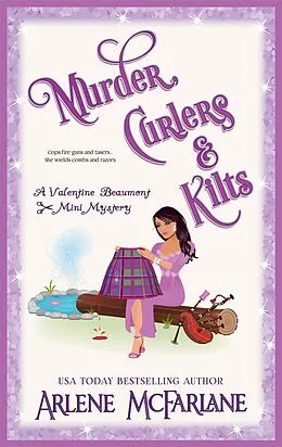 E-Book (epub) Murder, Curlers, and Kilts (The Murder, Curlers Series, #5) von Arlene McFarlane