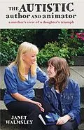 E-Book (epub) The Autistic Author and Animator von Janet Walmsley