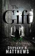 E-Book (epub) The Gift von Stephanie M. Matthews
