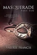 E-Book (epub) Masquerade Part 10 von Valerie Francis