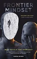 E-Book (epub) Frontier Mindset (Second Edition) von Marcel Wilson