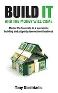 E-Book (epub) Build It and the Money Will Come von Tony Dimitriadis