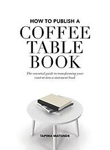 eBook (epub) How to Publish a Coffee Table Book de Tapiwa Matsinde