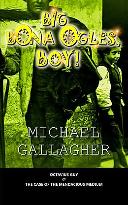 E-Book (epub) Big Bona Ogles, Boy! (Send for Octavius Guy, #3) von Michael Gallagher
