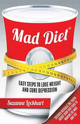 E-Book (epub) Mad Diet: Easy Steps to Lose Weight and Cure Depression von Suzanne Lockhart