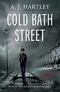 Kartonierter Einband Cold Bath Street von A. J. Hartley
