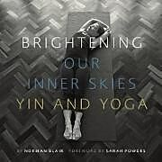 Couverture cartonnée Brightening Our Inner Skies: Yin and Yoga de Norman Blair