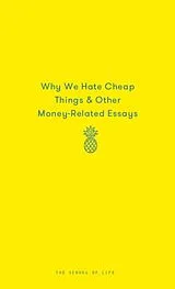 Fester Einband Why We Hate Cheap Things von The School of Life