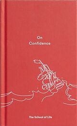 Livre Relié On Confidence de The School of Life