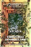 Kartonierter Einband Arcadia von Emmanuelle Bayamack-Tam