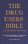 Couverture cartonnée The Drug Users Bible [Extended Edition]: Harm Reduction, Risk Mitigation, Personal Safety de Dominic Milton Trott