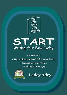 E-Book (epub) Start Writing Your Book Today von Ladey Adey