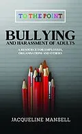 E-Book (epub) Bullying & Harassment of Adults von Jacqueline Mansell