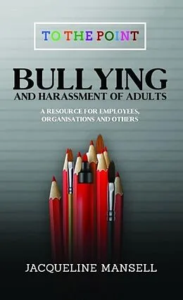E-Book (epub) Bullying & Harassment of Adults von Jacqueline Mansell