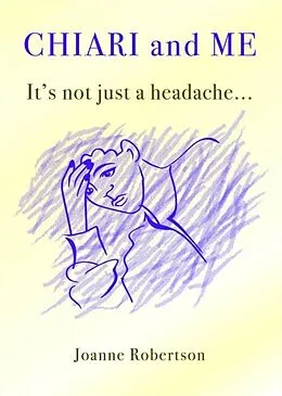 ePUB Chiari and Me - It's Not Just A Headache von Joanne Robertson