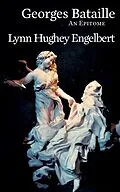 E-Book (epub) Georges Bataille von Lynn Hughey Engelbert