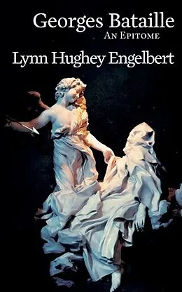 E-Book (epub) Georges Bataille von Lynn Hughey Engelbert