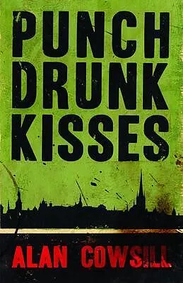 E-Book (epub) Punch Drunk Kisses von Alan Cowsill