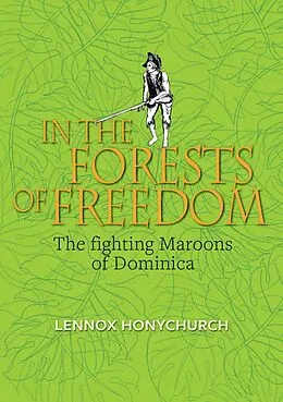E-Book (epub) In the Forests of Freedom von Lennox Honychurch