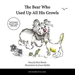 E-Book (epub) The Bear Who Used Up All His Growls von Zizzi Bonah