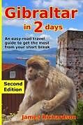 Couverture cartonnée Gibraltar in 2 Days de James Richardson