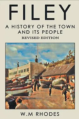 E-Book (epub) Filey a History of the Town and Its People. von W. M. Rhodes