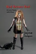 E-Book (epub) Red Brown Red - A Love Story With Heat von Jayne Hodgson, Duncan Wherrett
