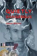 E-Book (epub) Quietly Dangerous (The Life and Time of Detective Ian Stanton, #2) von Duncan Wherrett