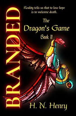 E-Book (epub) Branded The Dragon's Game Book II von H. N. Henry