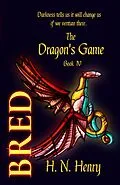 E-Book (epub) Bred The Dragon's Game Book IV von H. N. Henry