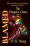 E-Book (epub) Blamed The Dragon's Game Book V von H. N. Henry