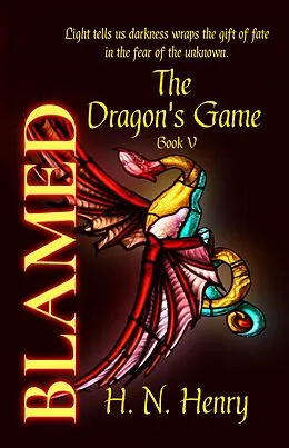 E-Book (epub) Blamed The Dragon's Game Book V von H. N. Henry