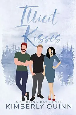 E-Book (epub) Illicit Kisses (Stirling Bay) von Kimberly Quinn