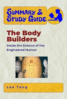 E-Book (epub) Summary & Study Guide - The Body Builders von Lee Tang