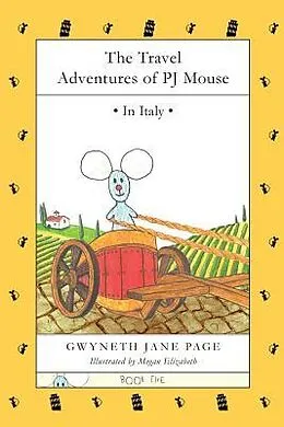 E-Book (epub) The Travel Adventures of PJ Mouse von Gwyneth Jane Page