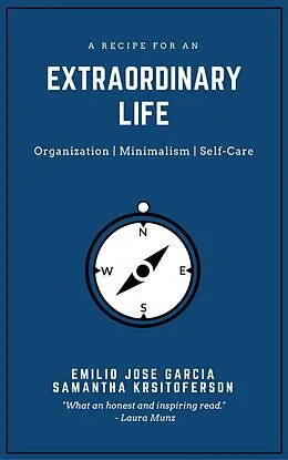 E-Book (epub) A Recipe For An Extraordinary Life von Samantha Kristoferson, Emilio Jose Garcia Rodriguez