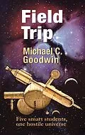 E-Book (epub) Field Trip (Na Federation series, #1) von Michael C Goodwin