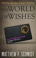 E-Book (epub) The World of Wishes von Matthew Schmidt