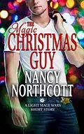 E-Book (epub) The Magic Christmas Guy (The Light Mage Wars, #4) von Nancy Northcott