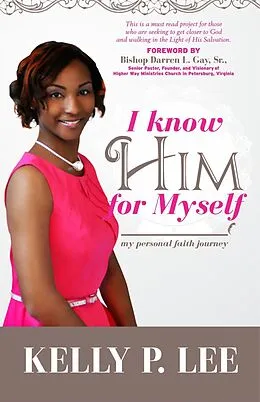 E-Book (epub) I Know Him For Myself von Kelly P Lee