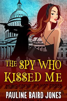 E-Book (epub) The Spy Who Kissed Me von Pauline Baird Jones