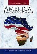 E-Book (epub) America, Land of My Dreams von Adel G. Hanna